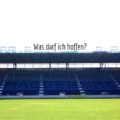 Was darf ich hoffen?